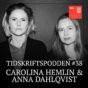 Tidskriftspodden avsnitt 39 Carolina Hemlin och Anna Dahlqvist
